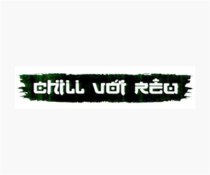 CHILL Với RÊU